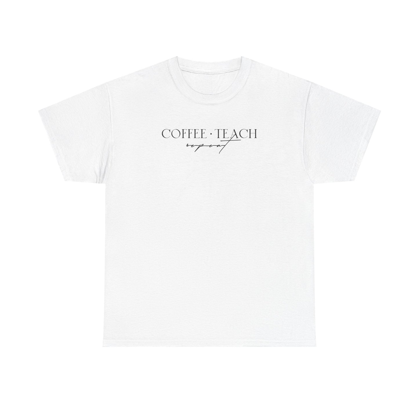 Coffee Teach Repeat Shirt | Minimalist Teacher T-Shirt