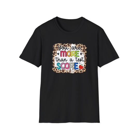 Teacher Appreciation T-Shirt — "You Are More Than a Test Score" Motivational Tee - State Testing Week T-shirt