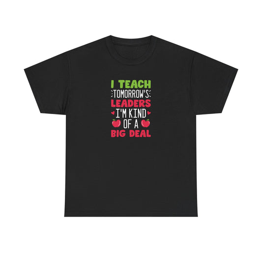 I Teach Tomorrow’s Leaders Shirt | Teacher Inspirational T-Shirt | First Day of School Teacher Tee | Elementary Teacher Gift | Back to School Outfit