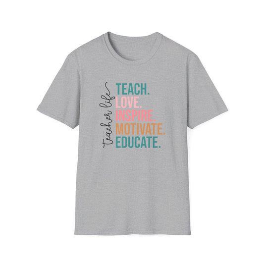 Teach Love Inspire Motivate Educate Shirt β Teacher Life T-Shirt β Inspirational Educator Gift β Cute Back to School Teacher Tee