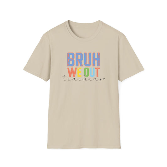 Bruh We Out Teacher Shirt – Last Day of School Tee – Funny Teacher Summer Break Shirt – End of Year Teacher Gift