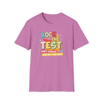 Rock the Test T-Shirt — "Don’t Stress! Just Do Your Best" Positive Exam Prep Tee - Teacher State Testing Tee