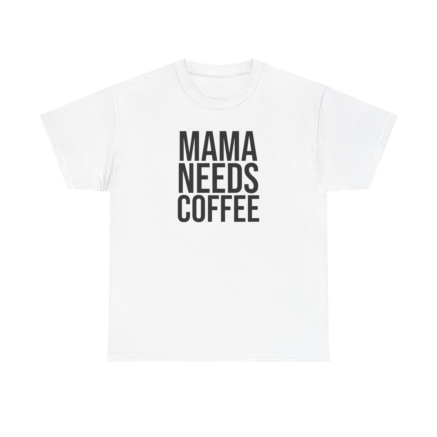 Mama Needs Coffee Shirt – Funny Mom Life T-Shirt – Coffee Lover Gift for Moms