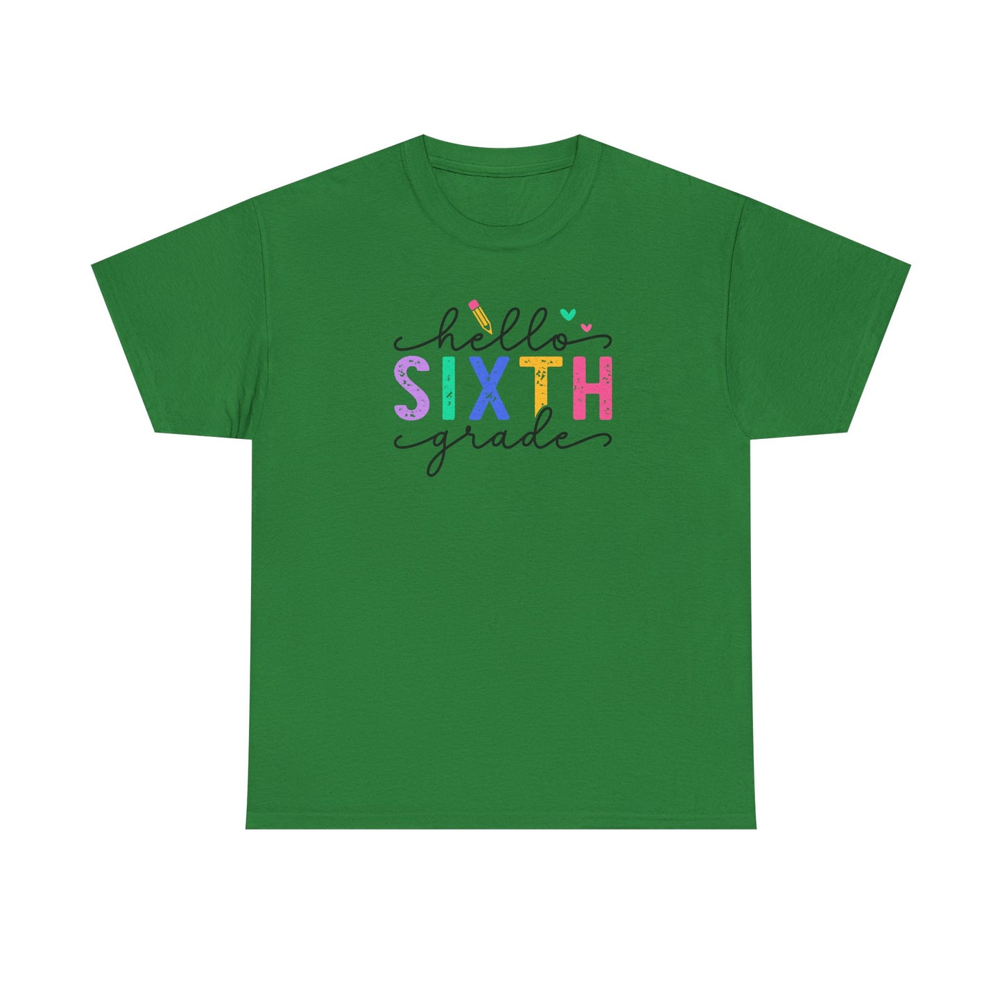 Hello Sixth Grade Shirt - Perfect Way to Greet Your Students