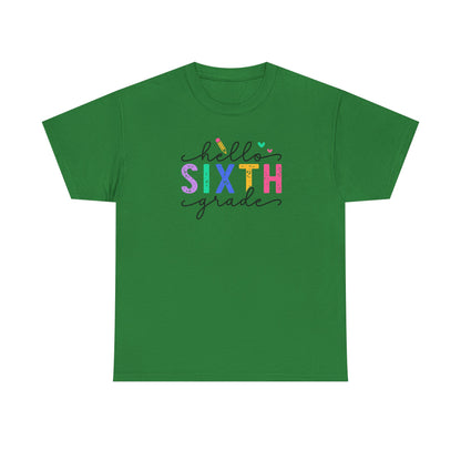 Hello Sixth Grade Shirt - Perfect Way to Greet Your Students