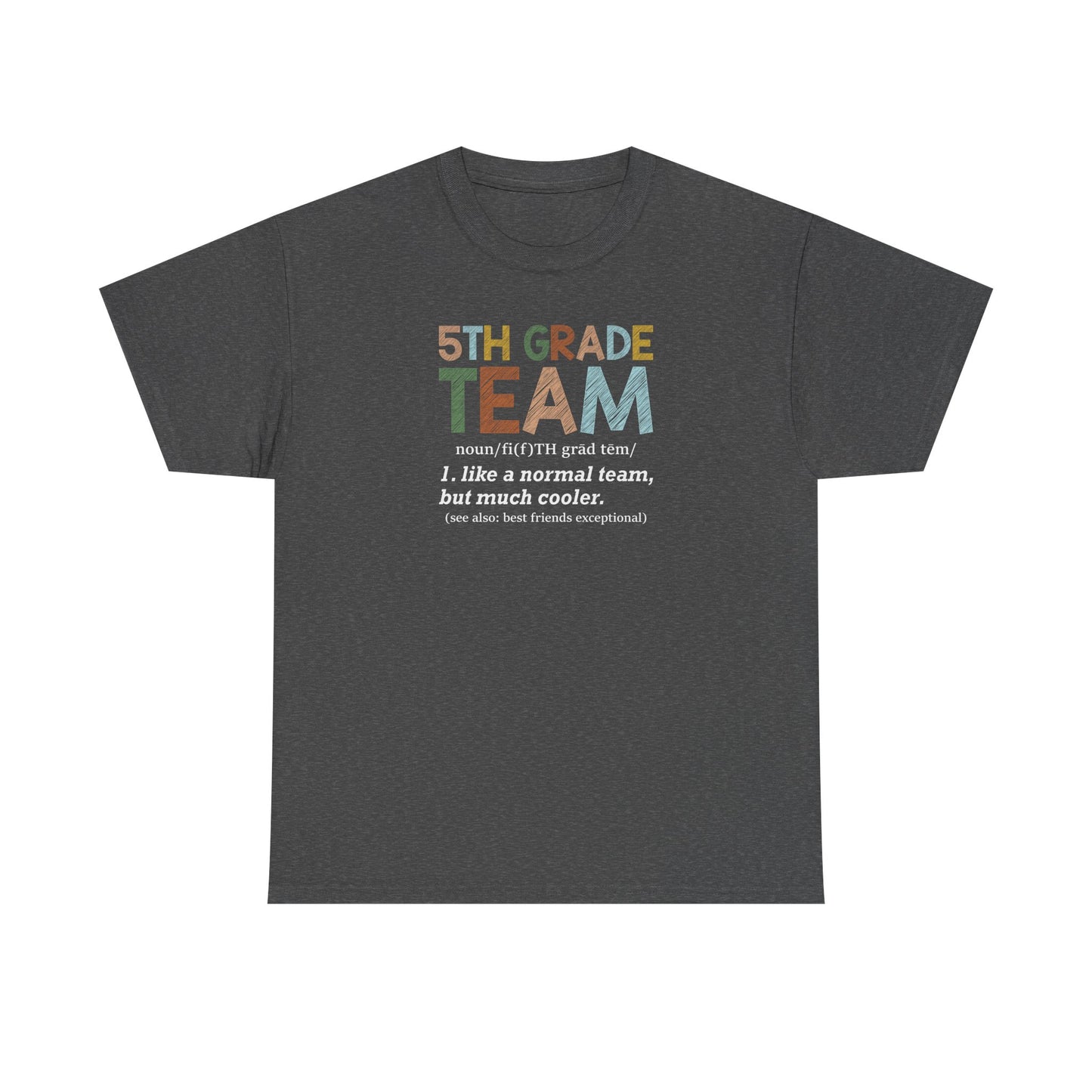 Fifth Grade Team T-Shirt - Cute Back-to-School Tee -  Teacher Team Tee