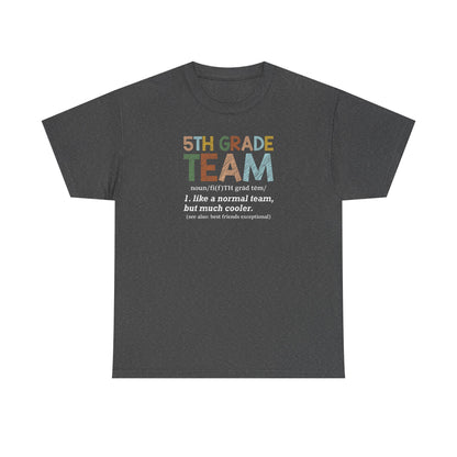 Fifth Grade Team T-Shirt - Teacher Team Favorite