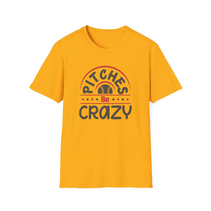 Pitches Be Crazy Baseball Shirt, Funny Baseball Mom Tee, Game Day Graphic T Shirt, Softball Mom Gift, Baseball Lover Apparel, Sports Fan Tee