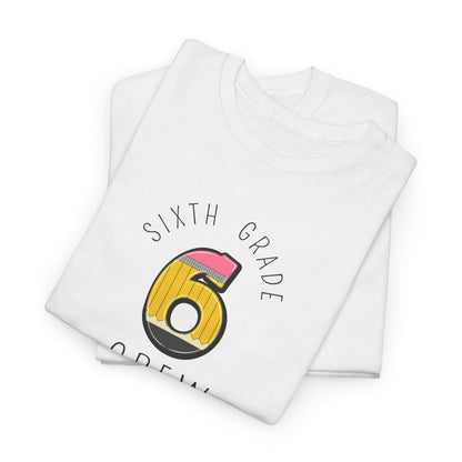 Sixth Grade Teacher T-Shirt - Cute Back-to-School Tee -  Teacher Team Tee