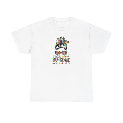 I Teach Au-Some Kids Shirt