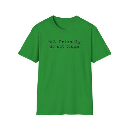 'not friendly do not touch' Graphic T-Shirt — Funny Introvert Tee