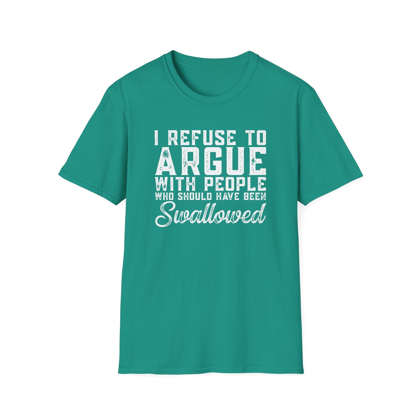 Savage Humor Shirt – I Refuse To Argue Graphic Tee | Dark Humor Statement Shirt | Funny Attitude Tee