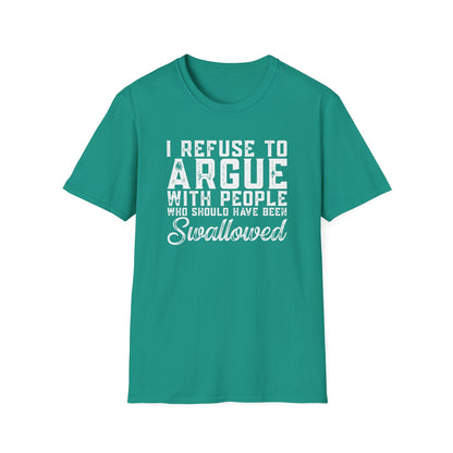 Savage Humor Shirt – I Refuse To Argue Graphic Tee | Dark Humor Statement Shirt | Funny Attitude Tee