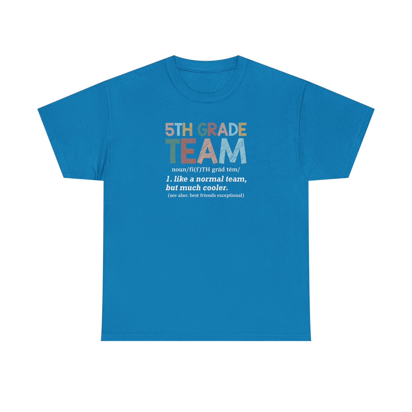Fifth Grade Team T-Shirt - Cute Back-to-School Tee -  Teacher Team Tee