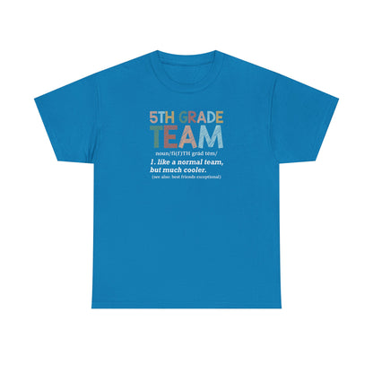 Fifth Grade Team T-Shirt - Teacher Team Favorite