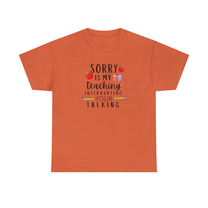 Sorry, Is My Teaching...-Teacher Shirt Apple Pencil Book Tee 🍎