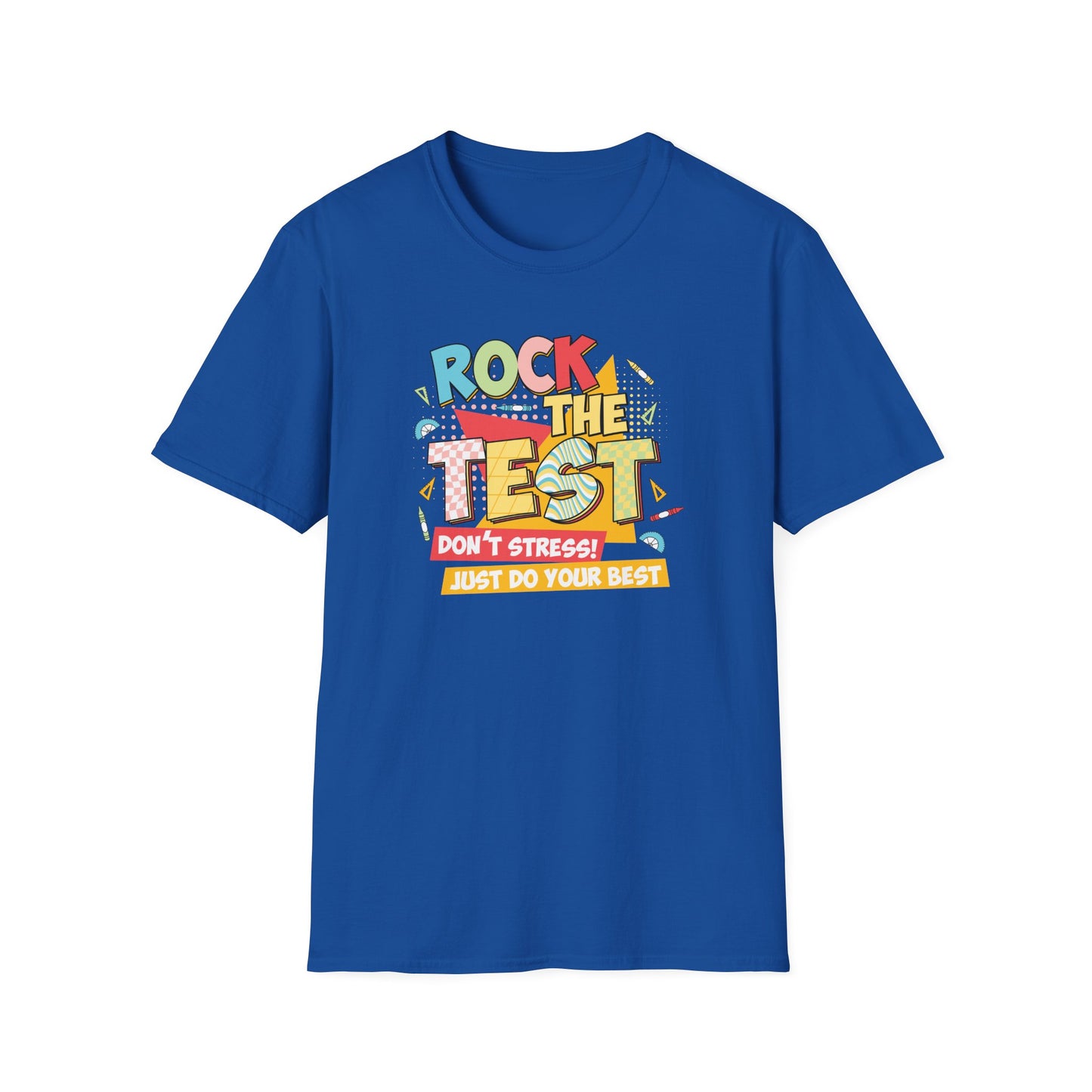 Rock the Test T-Shirt — "Don’t Stress! Just Do Your Best" Positive Exam Prep Tee - Teacher State Testing Tee