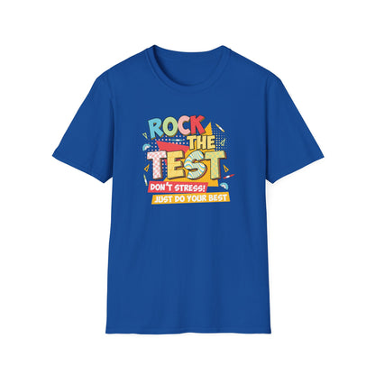 Rock the Test T-Shirt — "Don’t Stress! Just Do Your Best" Positive Exam Prep Tee - Teacher State Testing Tee