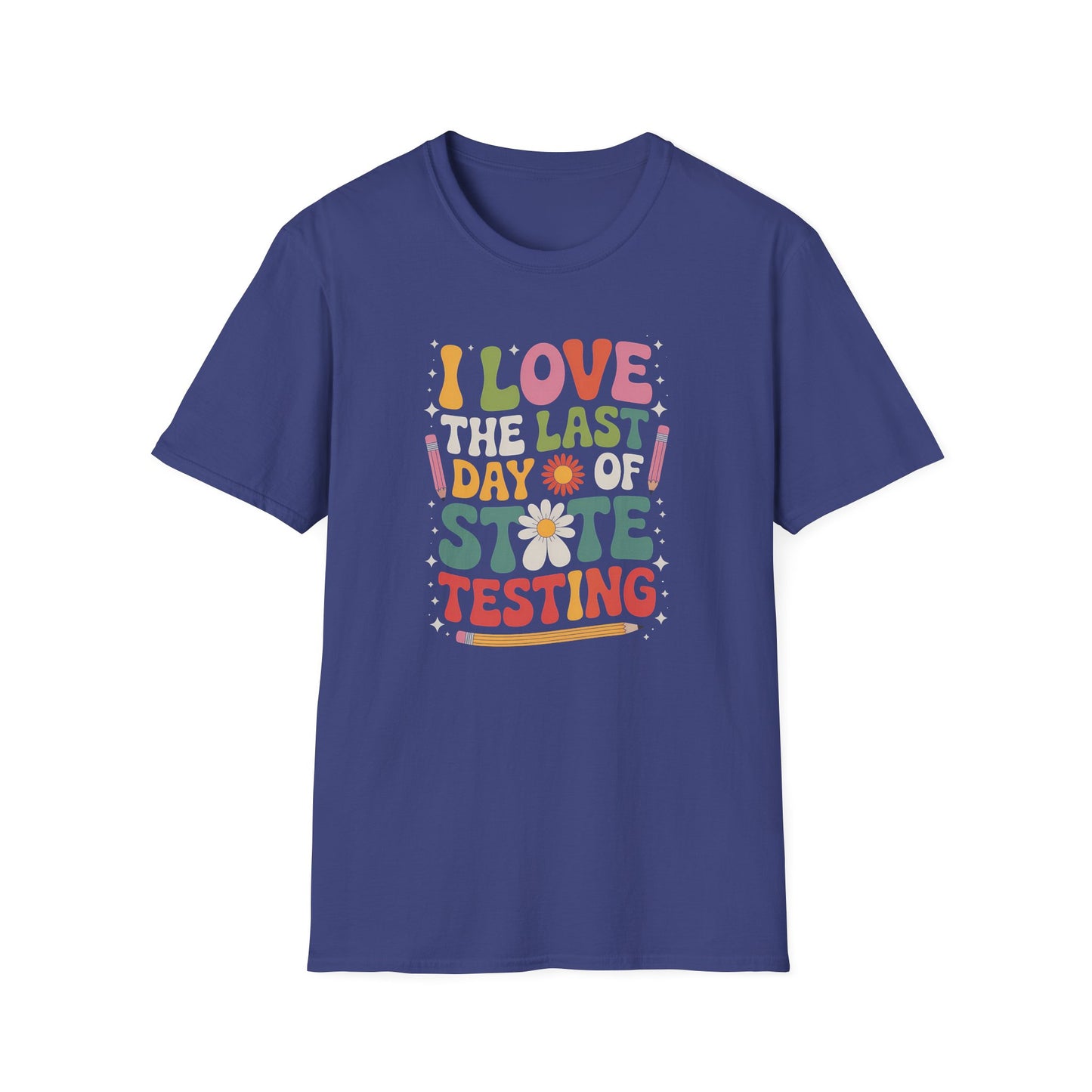 Retro Last Day of State Testing Teacher Shirt – “I Love the Last Day of State Testing” Graphic Tee, Cute Educator T-Shirt, Funny Classroom Apparel