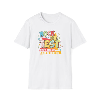 Rock the Test T-Shirt — "Don’t Stress! Just Do Your Best" Positive Exam Prep Tee - Teacher State Testing Tee