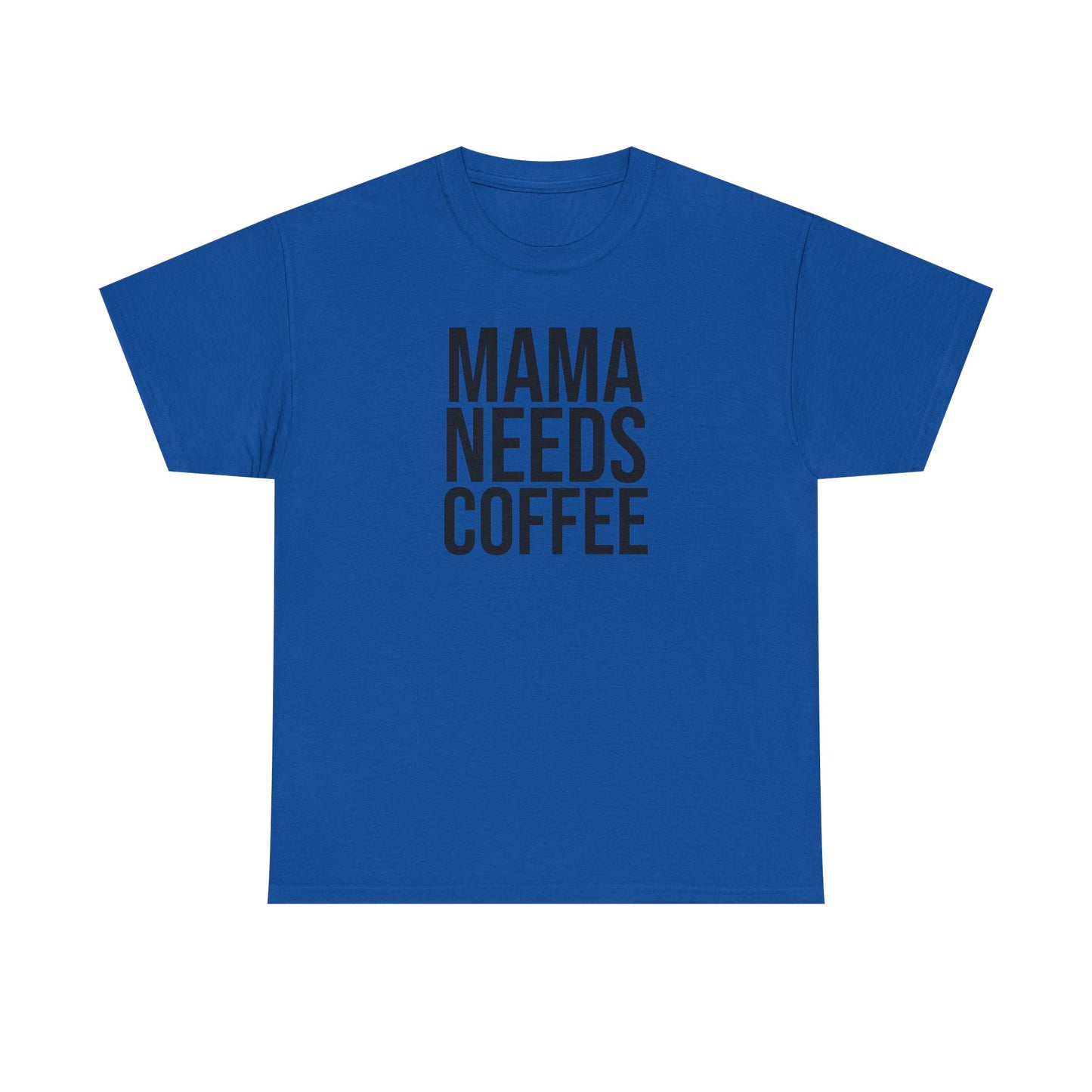 Mama Needs Coffee Shirt – Funny Mom Life T-Shirt – Coffee Lover Gift for Moms