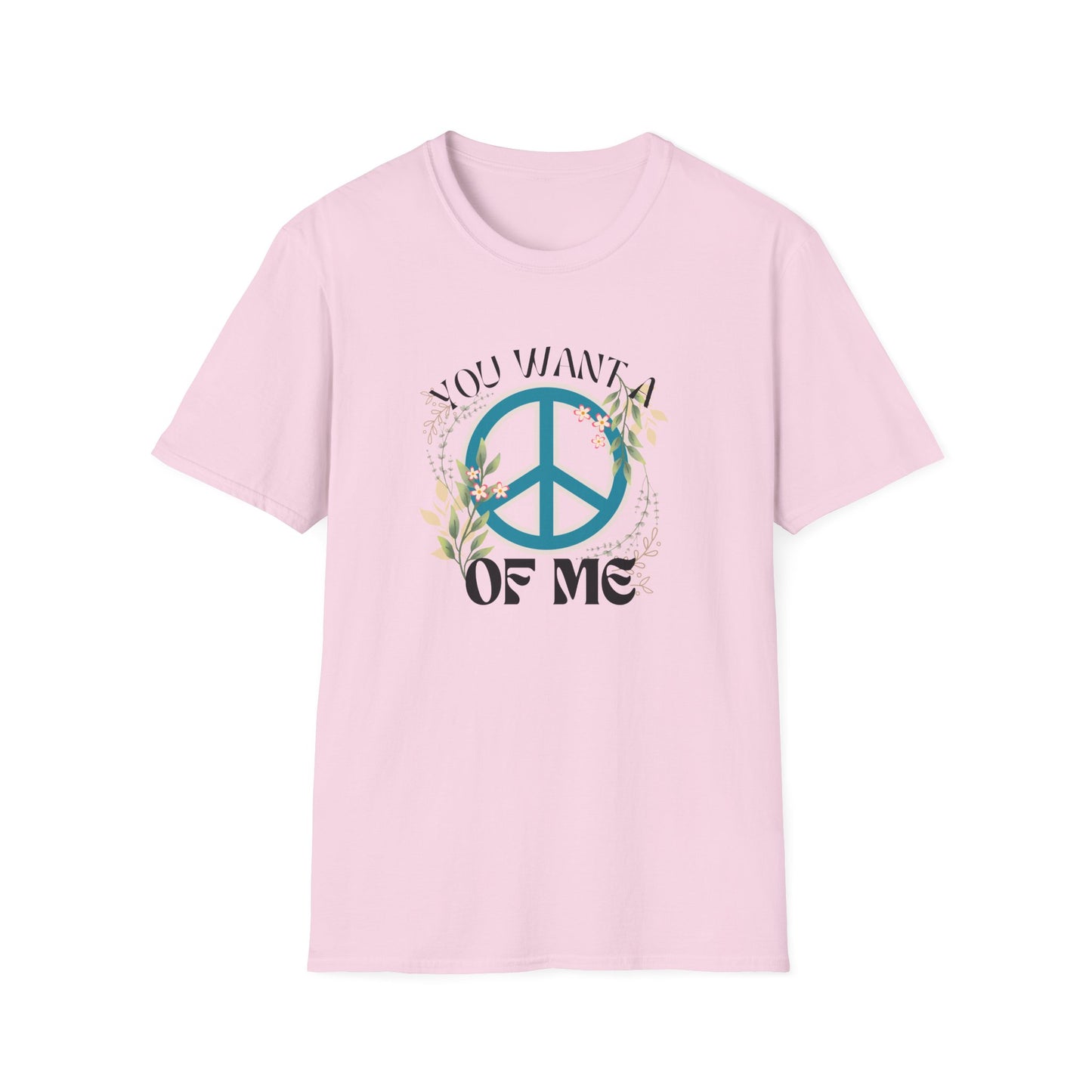 Peace of Me T-Shirt — Floral Peace Sign "You Want a Piece of Me" Graphic Tee