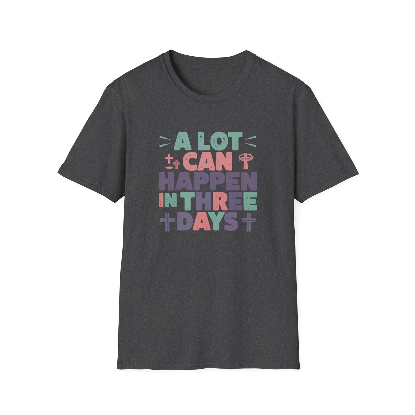 A Lot Can Happen In Three Days T-Shirt – Christian Easter Shirt, Faith Based Religious Graphic Tee, Jesus Resurrection Church Shirt, He Is Risen Christian Tee