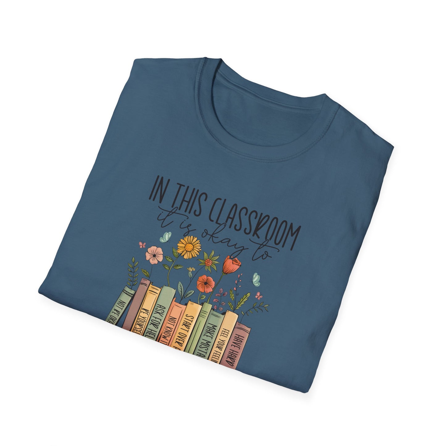 In This Classroom It Is Okay To T-Shirt – Growth Mindset Teacher Shirt – Inclusive Classroom Decor Tee – Back to School Teacher Gift
