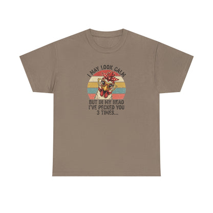 Funny Chicken Shirt – “I May Look Calm But In My Head I’ve Pecked You 3 Times” – Retro Hen Graphic Tee – Sarcastic Humor Gift