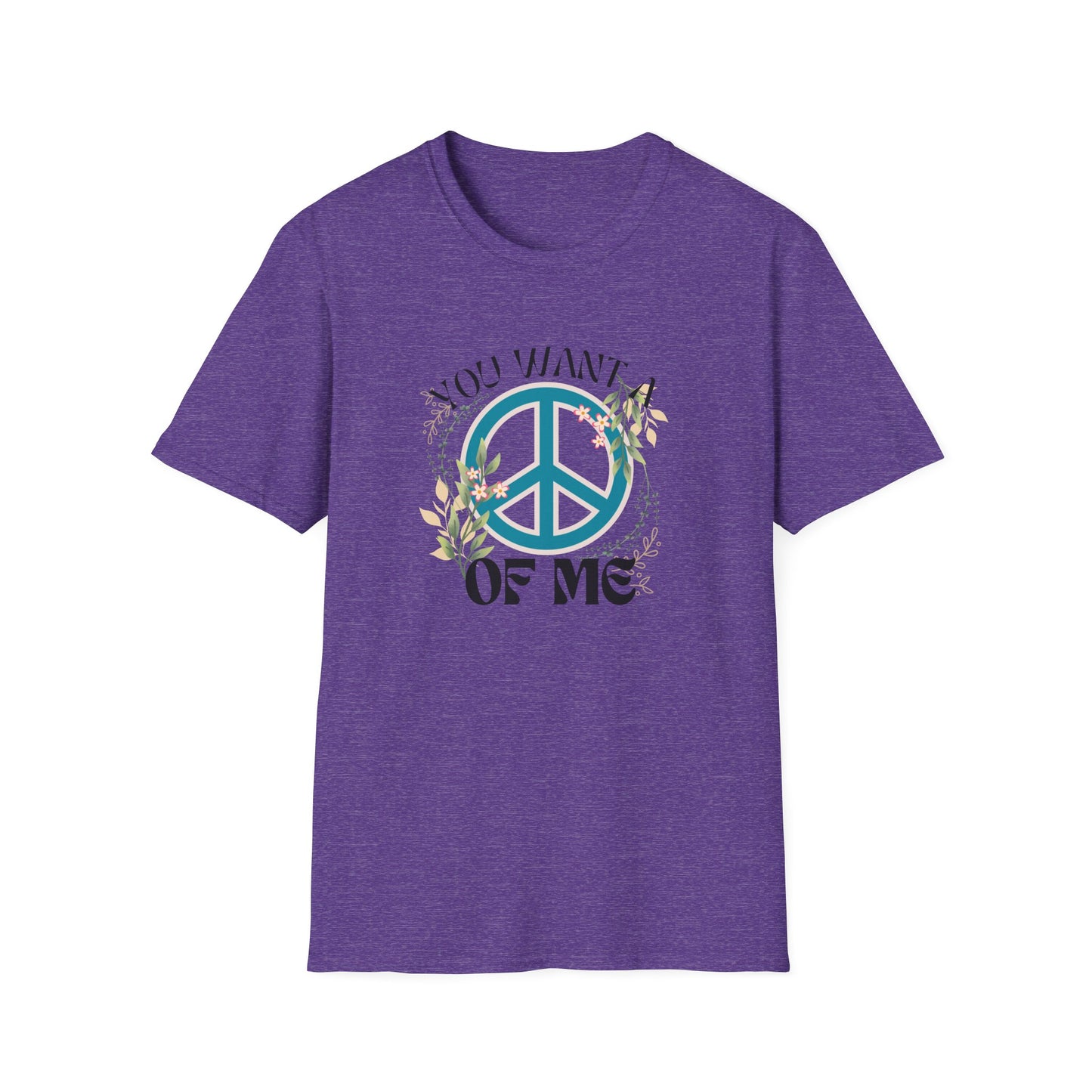 Peace of Me T-Shirt — Floral Peace Sign "You Want a Piece of Me" Graphic Tee