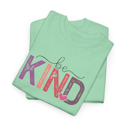 Be Kind T-Shirt – Inspirational Quote Graphic Tee