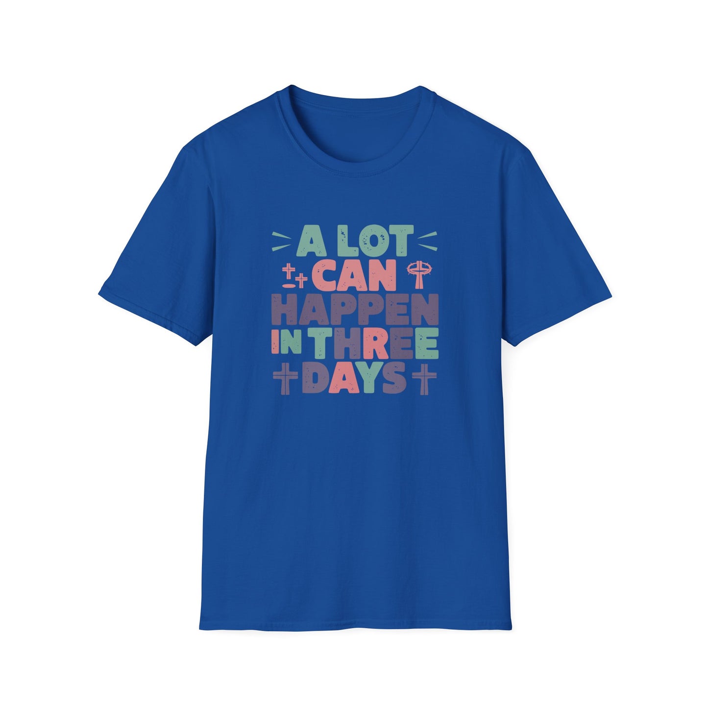 A Lot Can Happen In Three Days T-Shirt – Christian Easter Shirt, Faith Based Religious Graphic Tee, Jesus Resurrection Church Shirt, He Is Risen Christian Tee