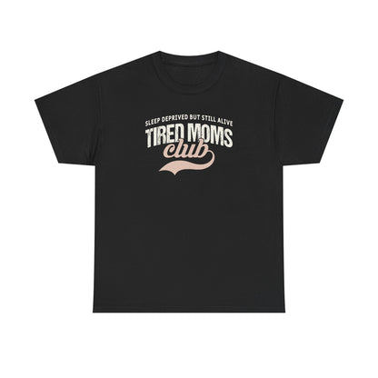 Tired Moms Club Shirt – Funny Mom Life T-Shirt – Sleep Deprived Mom Tee – Coffee Lover Gift for Moms