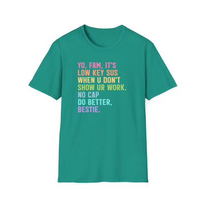 Funny Math Teacher Shirt – Show Your Work Tee