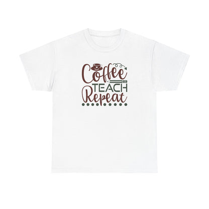 Coffee Teach Repeat Shirt ☕