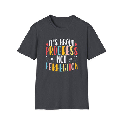 Progress Not Perfection T-Shirt — Teacher State Testing T-Shirt - Motivational Inspirational Tee
