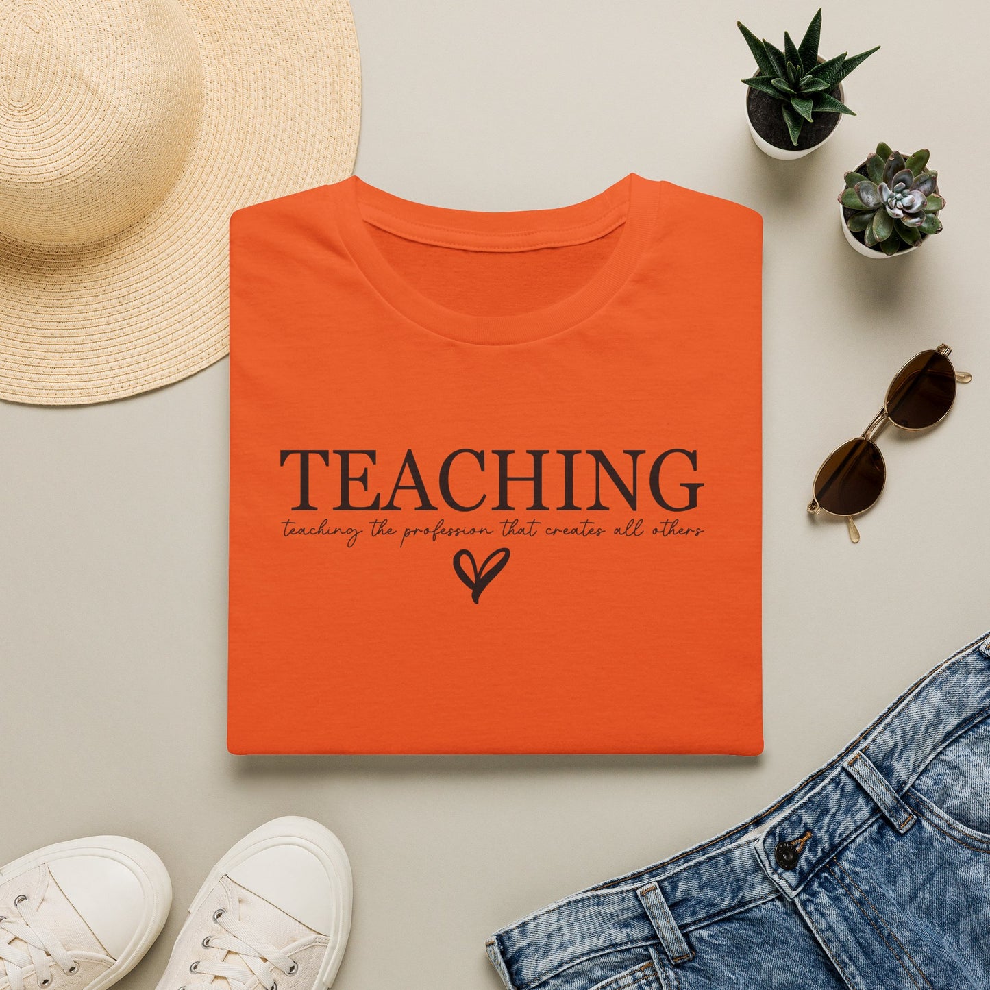 Teaching: The Profession That Creates All Others Shirt | Inspirational Teacher Graphic Tee | Teacher Appreciation Gift