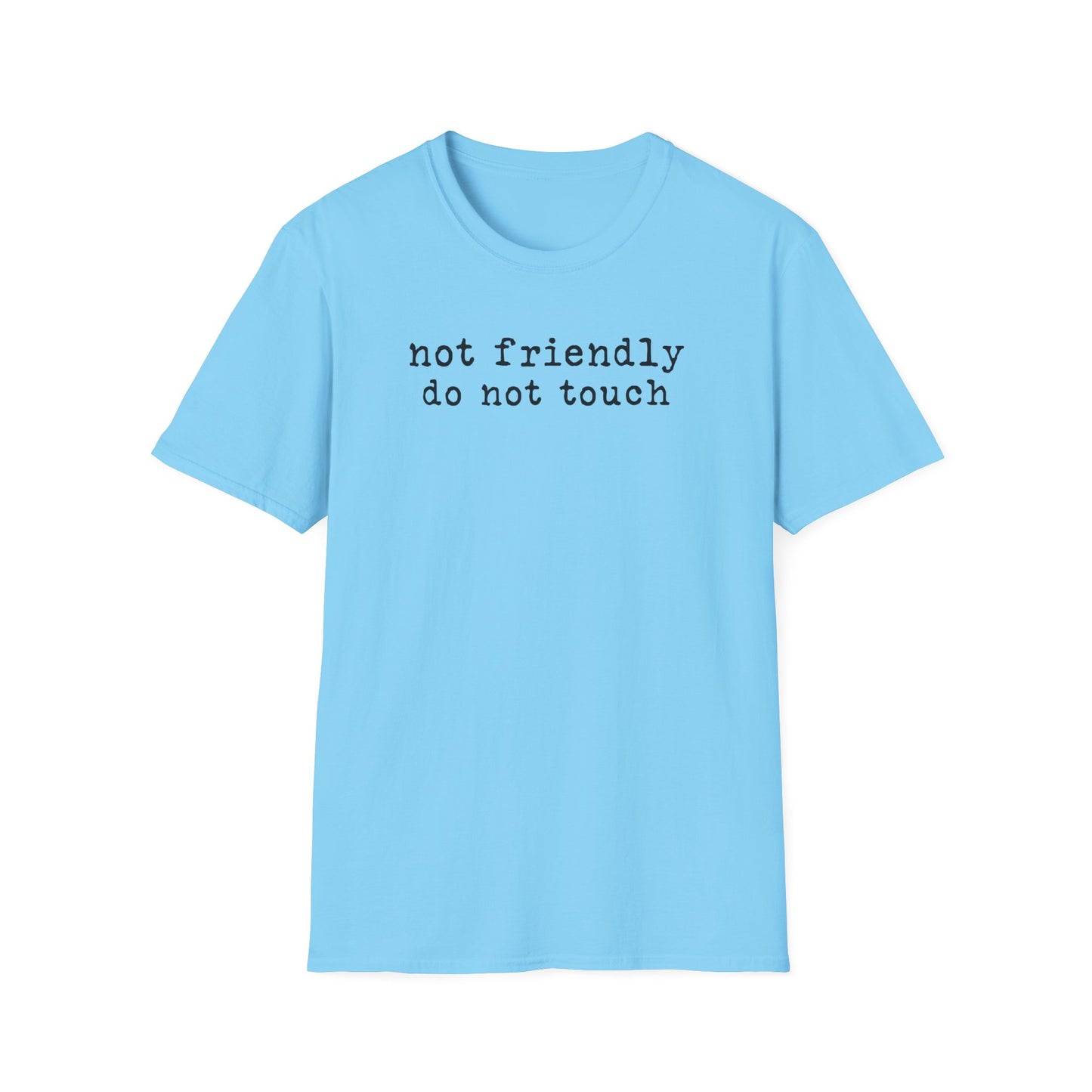 'not friendly do not touch' Graphic T-Shirt — Funny Introvert Tee