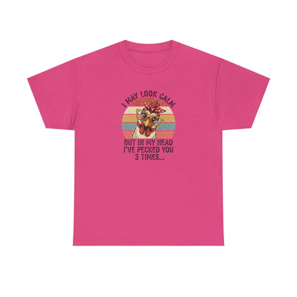 Funny Chicken Shirt – “I May Look Calm But In My Head I’ve Pecked You 3 Times” – Retro Hen Graphic Tee – Sarcastic Humor Gift