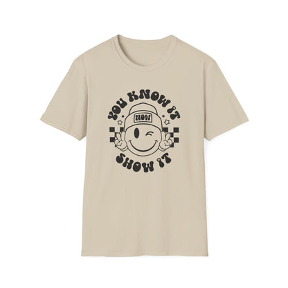 You Know It, Now Show It T-shirt - State Testing T-shirts - Winky Eye Smiley Face