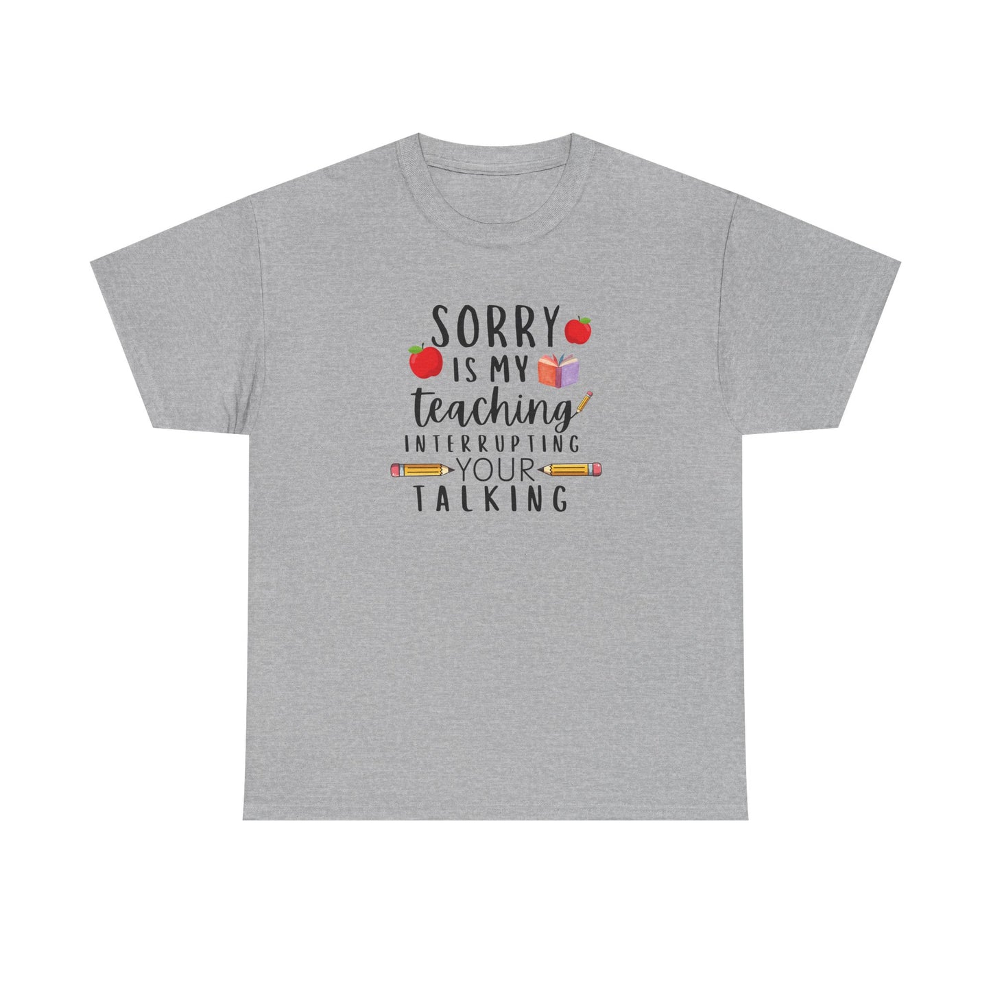 Sorry, Is My Teaching...-Teacher Shirt Apple Pencil Book Tee 🍎