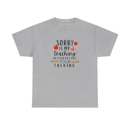 Sorry, Is My Teaching...-Teacher Shirt Apple Pencil Book Tee 🍎