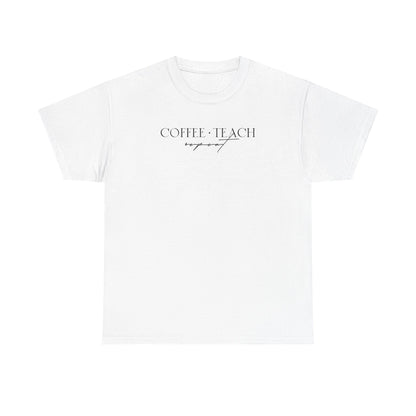 Coffee Teach Repeat Shirt | Minimalist Teacher T-Shirt