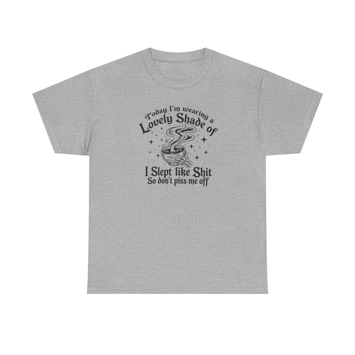 Lovely Shade of “Don’t Piss Me Off” Graphic Tee