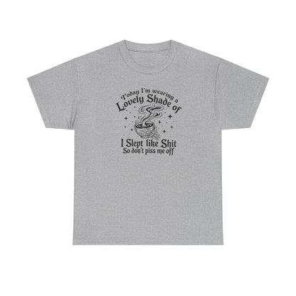 Lovely Shade of “Don’t Piss Me Off” Graphic Tee