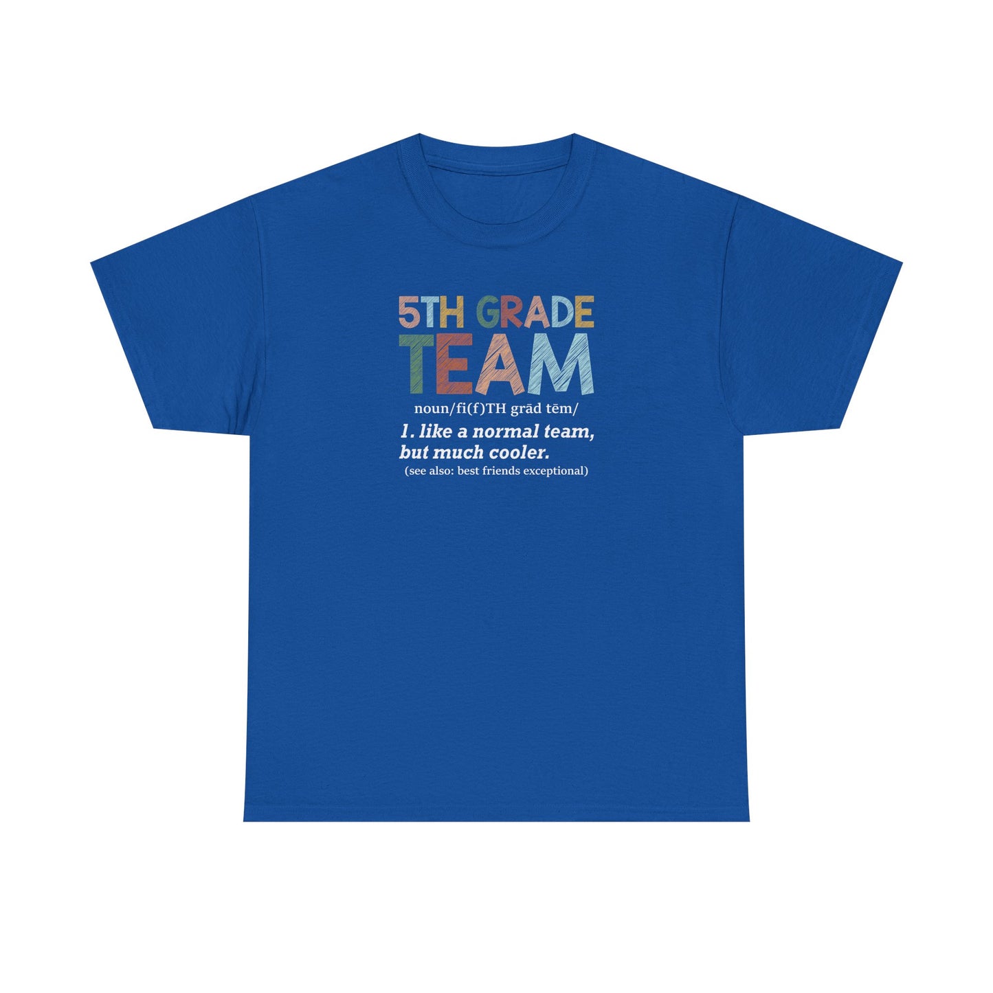 Fifth Grade Team T-Shirt - Cute Back-to-School Tee -  Teacher Team Tee