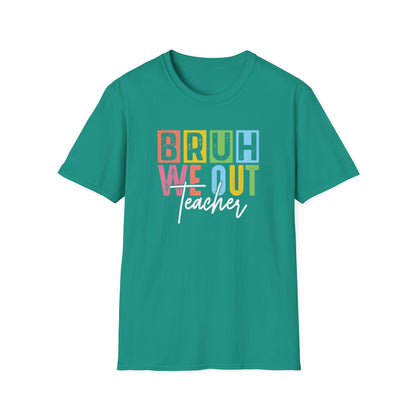 Bruh We Out Teacher Shirt