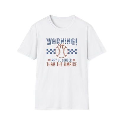 Funny Baseball Mom Shirt – “Warning May Be Louder Than The Umpire” Tee | Game Day Shirt | Baseball Parent Graphic T-Shirt