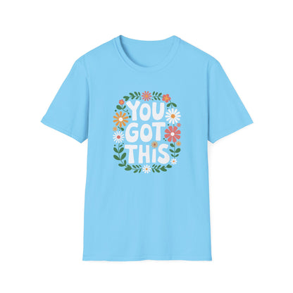 You Got This Floral T-Shirt — State Testing Teacher Tee - Motivational Positive Vibe Tee