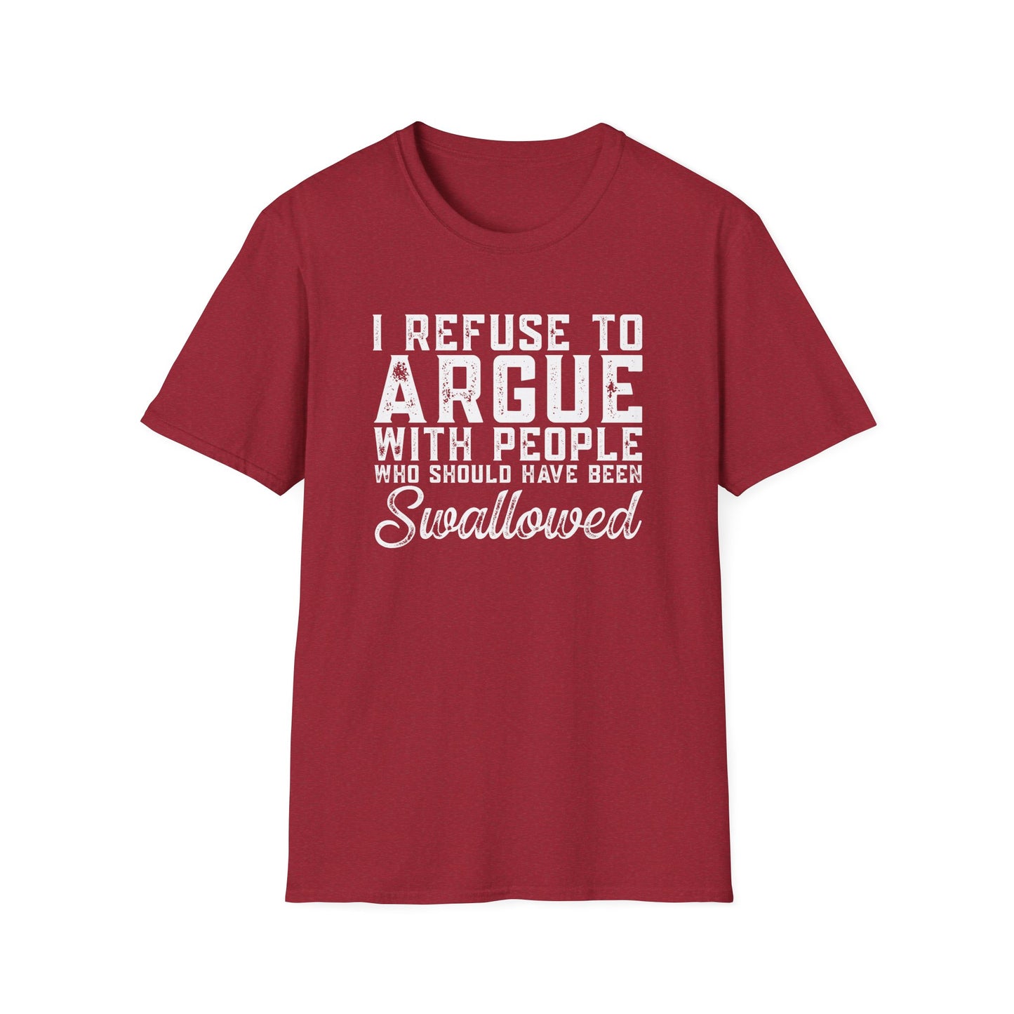 Savage Humor Shirt – I Refuse To Argue Graphic Tee | Dark Humor Statement Shirt | Funny Attitude Tee